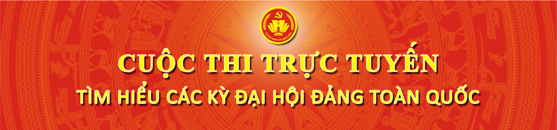 PHÁT ĐỘNG TOÀN DÂN THAM GIA CUỘC THI TRỰC TUYẾN "TÌM HIỂU CÁC KỲ ĐẠI HỘI ĐẢNG TOÀN QUỐC"