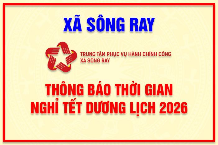 Trung tâm phục vụ Hành chính công thông báo thời gian nghỉ Tết Dương lịch năm 2026