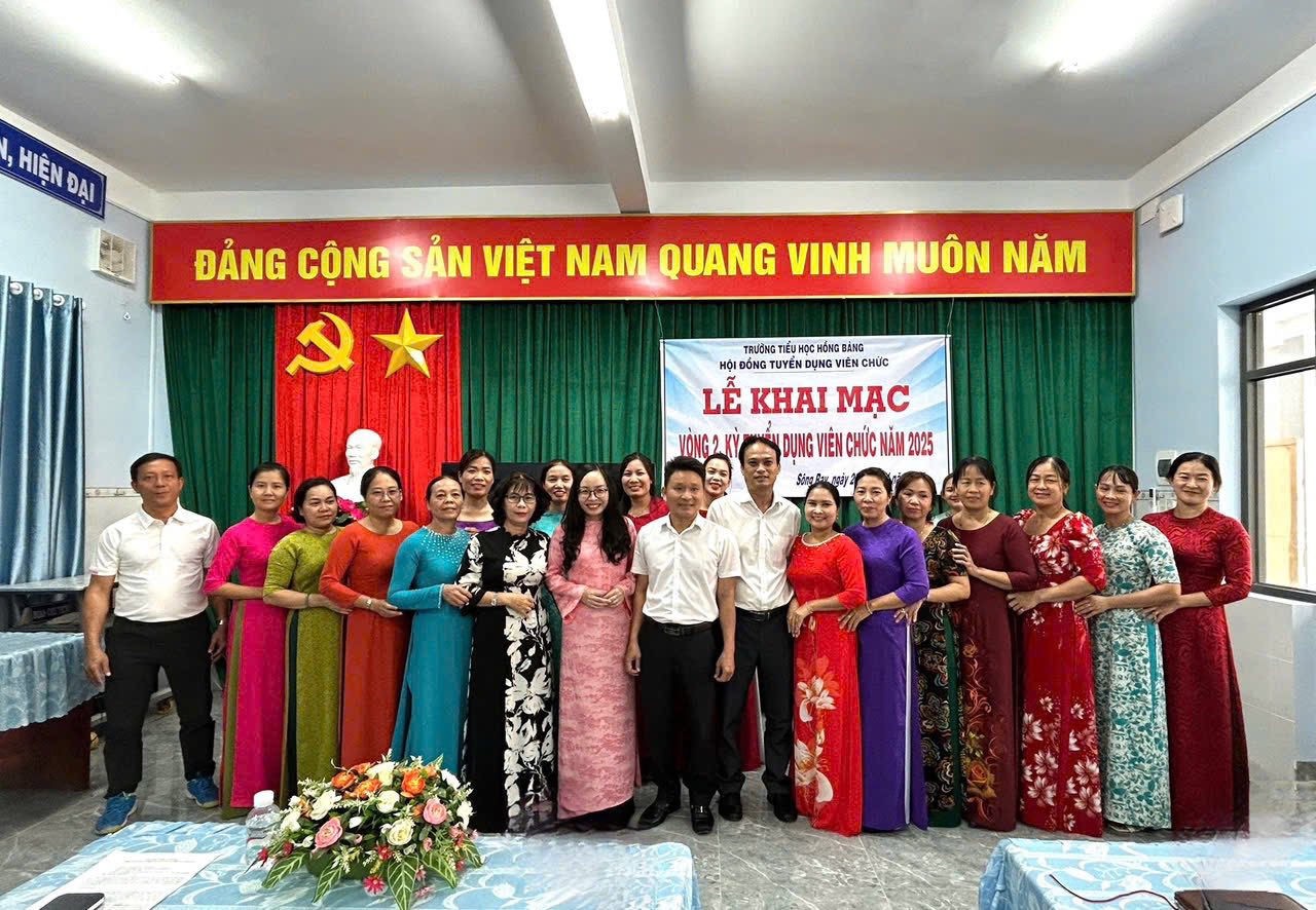 KHAI MẠC VÒNG 2 KỲ TUYỂN DỤNG VIÊN CHỨC NĂM 2025 TRƯỜNG TIỂU HỌC HỒNG BÀNG