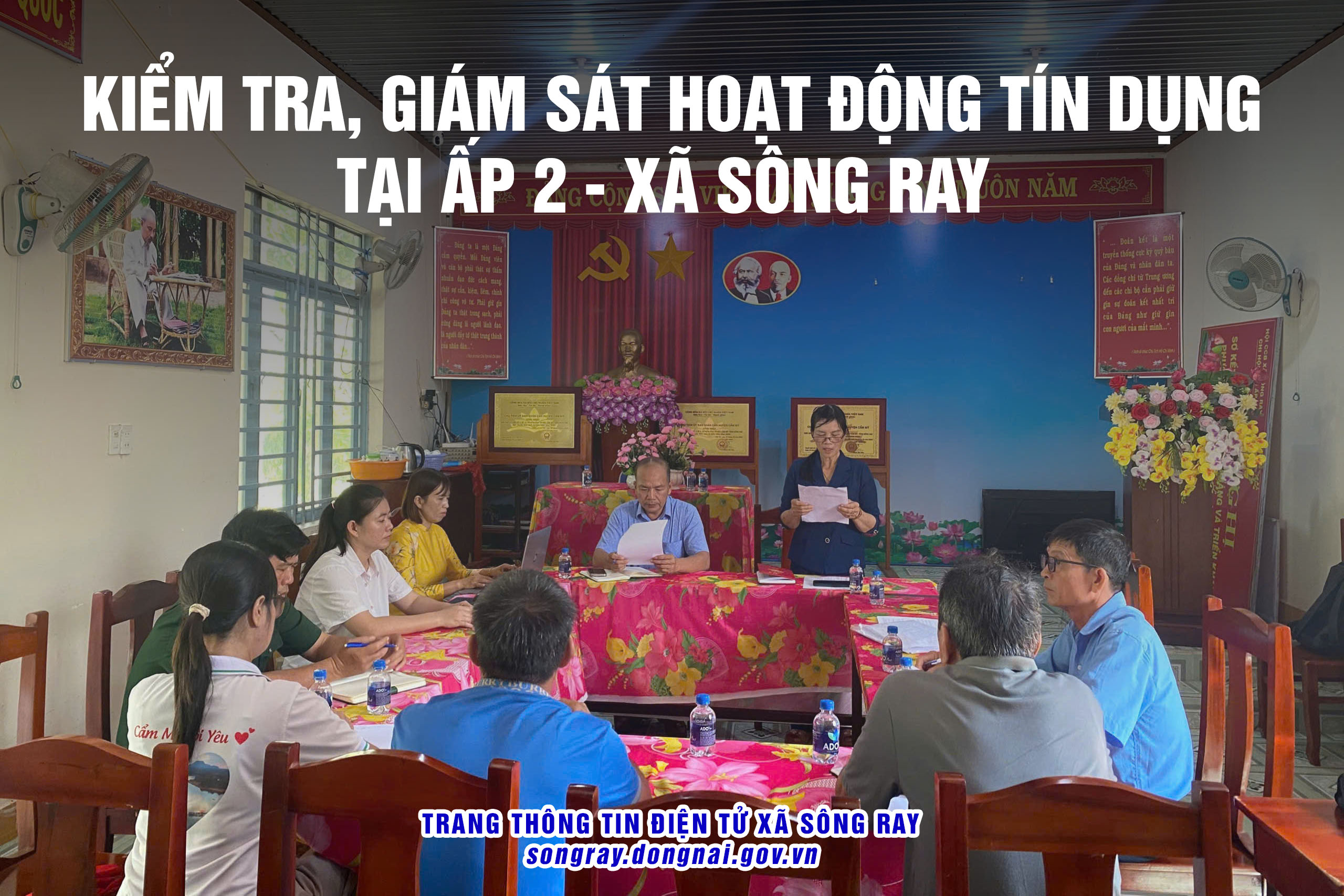 ĐẠI DIỆN HĐQT NGÂN HÀNG CHÍNH SÁCH XÃ HỘI XÃ SÔNG RAY KIỂM TRA, GIÁM SÁT HOẠT ĐỘNG TÍN DỤNG TẠI ẤP 2